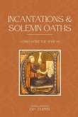Incantations and Solemn Oaths Incantations and Solemn Oaths