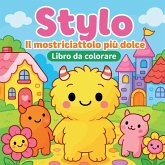 Stylo - Il mostriciattolo più dolce - Libro da colorare