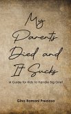 My Parents Died and It Sucks