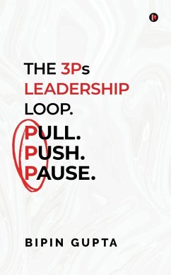 Cover The 3Ps Leadership Loop. Pull. Push. Pause.