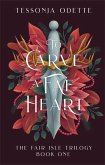 To Carve a Fae Heart To Carve a Fae Heart