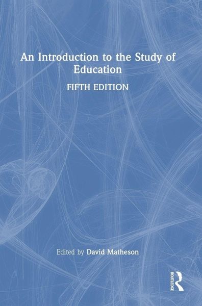 An Introduction to the Study of Education An Introduction to the Study of Education