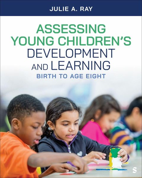 Assessing Young Children's Development and Learning Assessing Young Children's Development and Learning