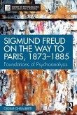 Sigmund Freud on the Way to Paris, 1873-1885