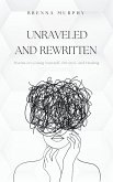 Unraveled and Rewritten