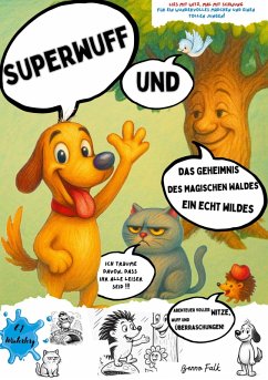 Cover Superwuff und das Geheimnis des Magischen Waldes Ein echt wildes Abenteuer voller Witze, Wuff und Überraschungen!