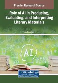 Role of AI in Producing, Evaluating, and Interpreting Literary Materials Role of AI in Producing, Evaluating, and Interpreting Literary Materials