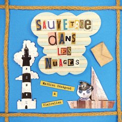 Sauvetage dans les nuages - Senegond, Mathieu; Clairellen