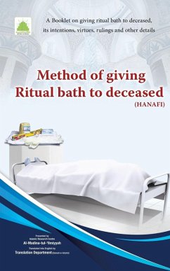 Method of Giving Ritual Bath to Deceased (Hanafi) - Muhammad Ilyas, Attar Qadri Method of Giving Ritual Bath to Deceased (Hanafi) - Muhammad Ilyas, Attar Qadri
