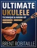 Ultimate Ukulele Technique & Warm-up Book Ultimate Ukulele Technique & Warm-up Book