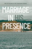 MARRIAGE IN HIS PRESENCE MARRIAGE IN HIS PRESENCE
