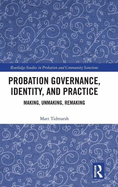 Probation Governance, Identity, and Practice Probation Governance, Identity, and Practice