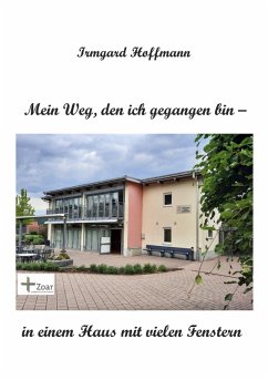Cover Mein Weg, den ich gegangen bin - in einem Haus mit vielen Fenstern