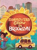 Sunflowers Grow in Brooklyn Hardcover Edition Sunflowers Grow in Brooklyn Hardcover Edition