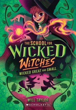 Cover Wicked, Great and Small (the School for Wicked Witches, Book 4)