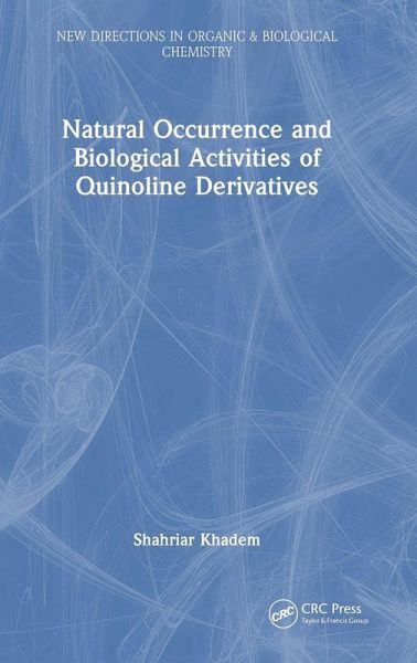 Natural Occurrence and Biological Activities of Quinoline Derivatives