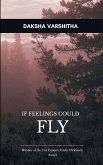 If Feelings Could Fly ~