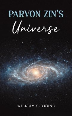 Parvon Zin's Universe - Young, William C. Parvon Zin's Universe - Young, William C.