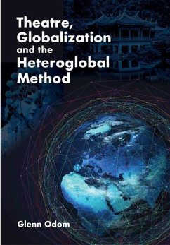 Cover Theatre, Globalization and the Heteroglobal Method