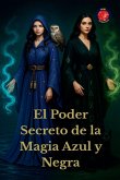 El Poder Secreto de la Magia Azul y Negra