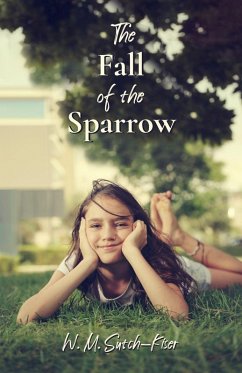The Fall of the Sparrow - Sutch-Kiser, W M Melissa The Fall of the Sparrow - Sutch-Kiser, W M Melissa