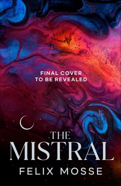 The Mistral - Mosse, Felix