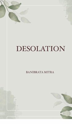 Desolation - Banibrata Mitra