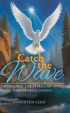 Catch the Wave