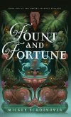 Fount and Fortune Fount and Fortune