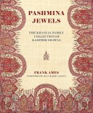 Woven Gardens, Pashmina Jewels: The Khanuja Family Collection of Kashmir Shawls