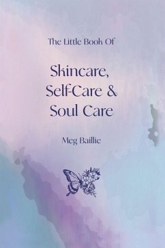 Cover The Little Book of Skincare, Self-care and Soul Care