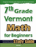 7th Grade Vermont Math for Beginners 7th Grade Vermont Math for Beginners
