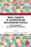Moral Economies of Distribution and Redistribution in Africa