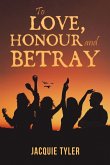 To Love, Honour and Betray