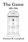 The Game 1885-1906 The Game 1885-1906
