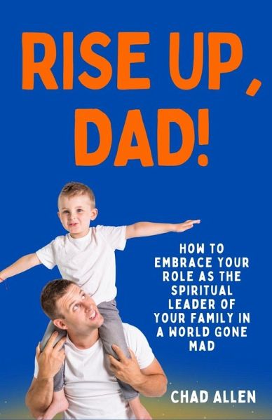 RISE UP, DAD! RISE UP, DAD!