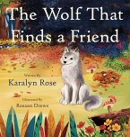 The Wolf That Finds a Friend The Wolf That Finds a Friend
