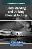 Understanding and Utilizing Informal Archives