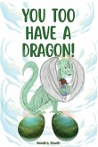 You too have a dragon You too have a dragon