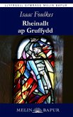 Rheinallt ap Gruffydd Rheinallt ap Gruffydd
