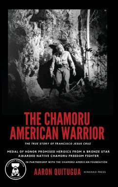 The Chamoru American Warrior - Quitugua, Aaron
