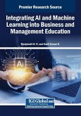 Integrating AI and Machine Learning into Business and Management Education Integrating AI and Machine Learning into Business and Management Education