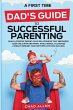 A First Time Dad's Guide to Successful... - Bild 1