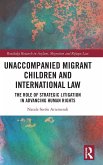 Unaccompanied Migrant Children and International Law