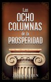 Las Ocho Columnas De La Prosperidad - Colección Deluxe Las Ocho Columnas De La Prosperidad - Colección Deluxe