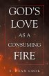 GOD'S LOVE AS A CONSUMING FIRE - Bild 1