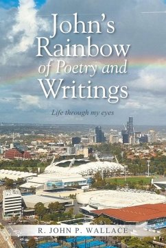 John's Rainbow of Poetry and Writings Cover John's Rainbow of Poetry and Writings