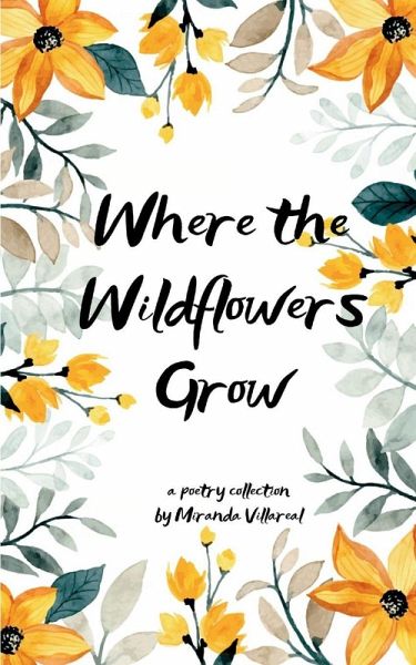 Where the wildflowers grow Where the wildflowers grow