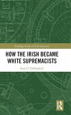How the Irish Became White Supremacists