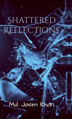 Shattered Reflections - MD Jasim Khan